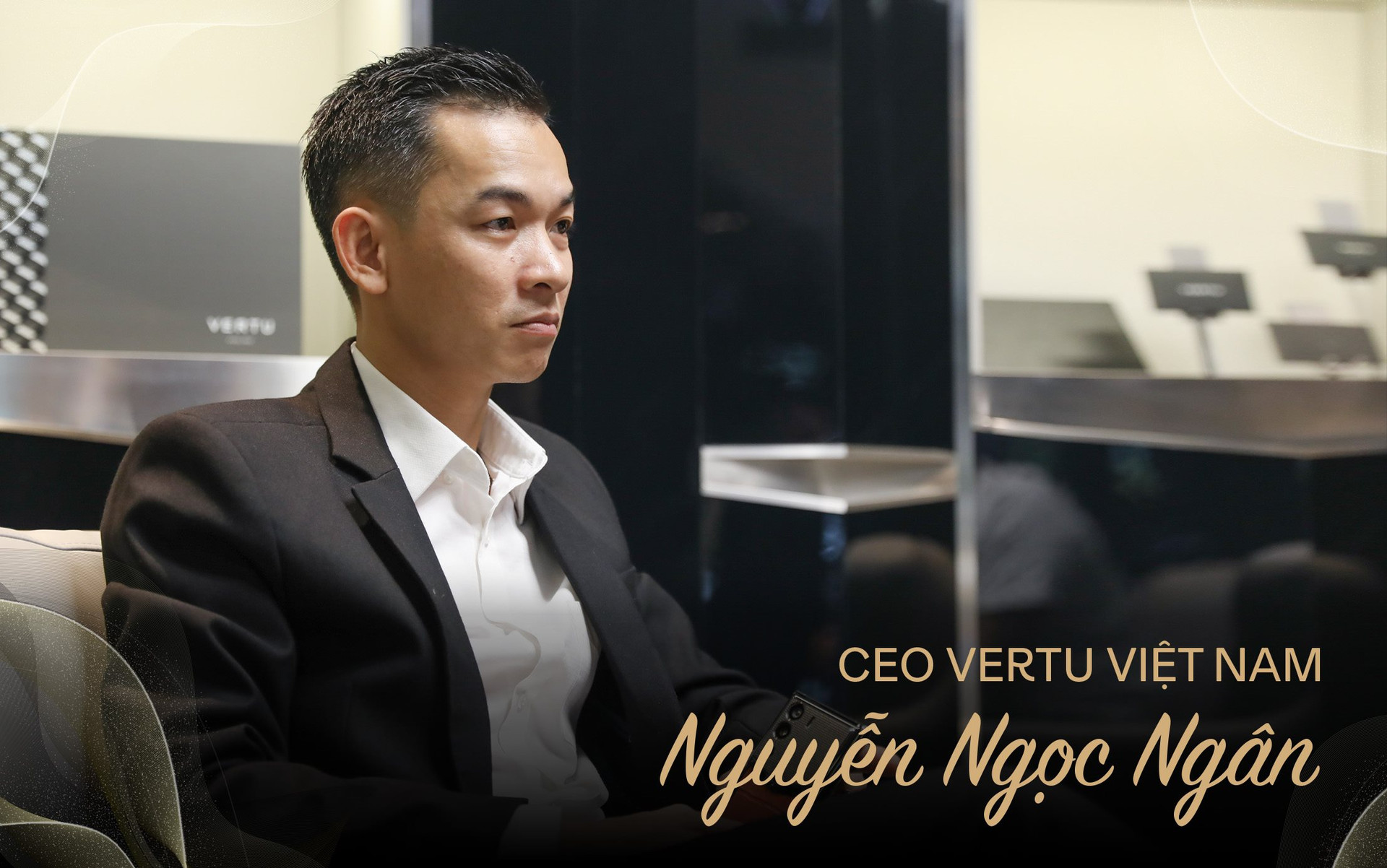 CEO Vertu Việt Nam: 'Điện thoại siêu sang vẫn bán chạy, dù kinh tế khó khăn đến mấy' - Ảnh 1.