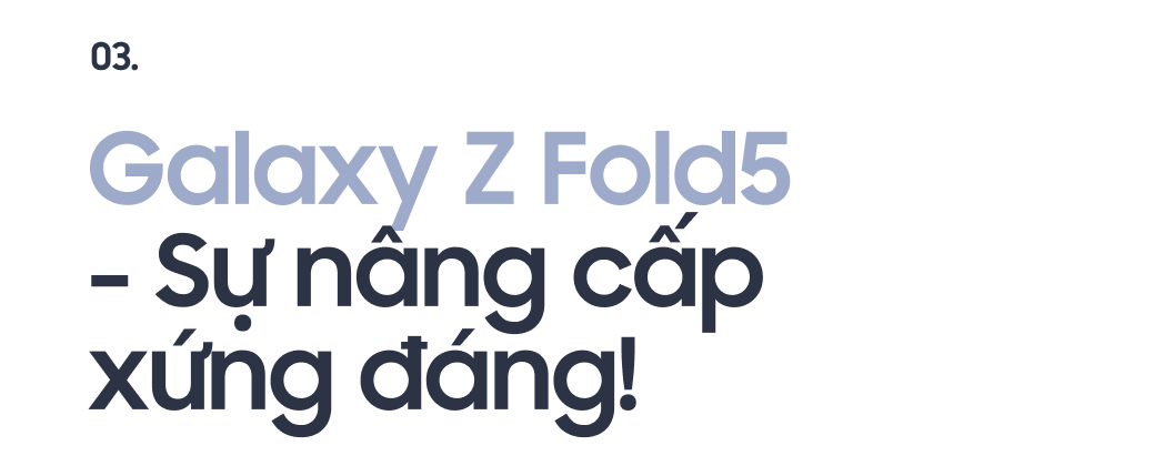 Người dùng smartphone gập: “Galaxy Z Fold5 là sự nâng cấp xứng đáng!” - Ảnh 8.