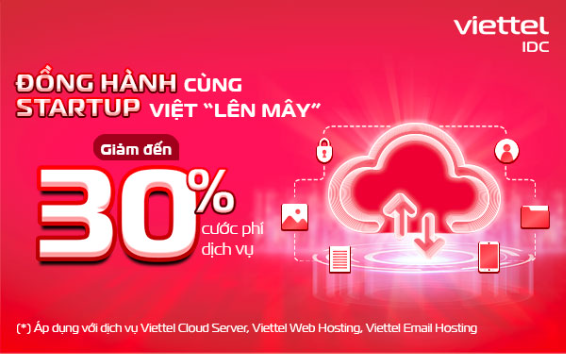 Viettel IDC tung ưu đãi khủng hỗ trợ các doanh nghiệp startup Việt - Ảnh 1.