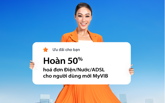 Mở mới tài khoản Digi qua MyVIB nhận ưu đãi tới 50% khi thanh toán hóa đơn- Ảnh 1. Mở mới tài khoản Digi qua MyVIB nhận ưu đãi tới 50% khi thanh toán hóa đơn- Ảnh 1.