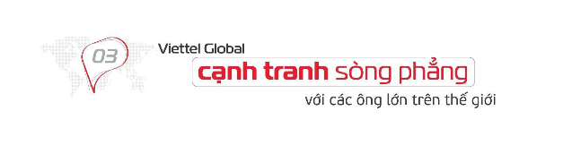 Giải mã lý do Viettel trở thành "nhà đầu tư tiềm năng" trong mắt các quốc gia- Ảnh 4.