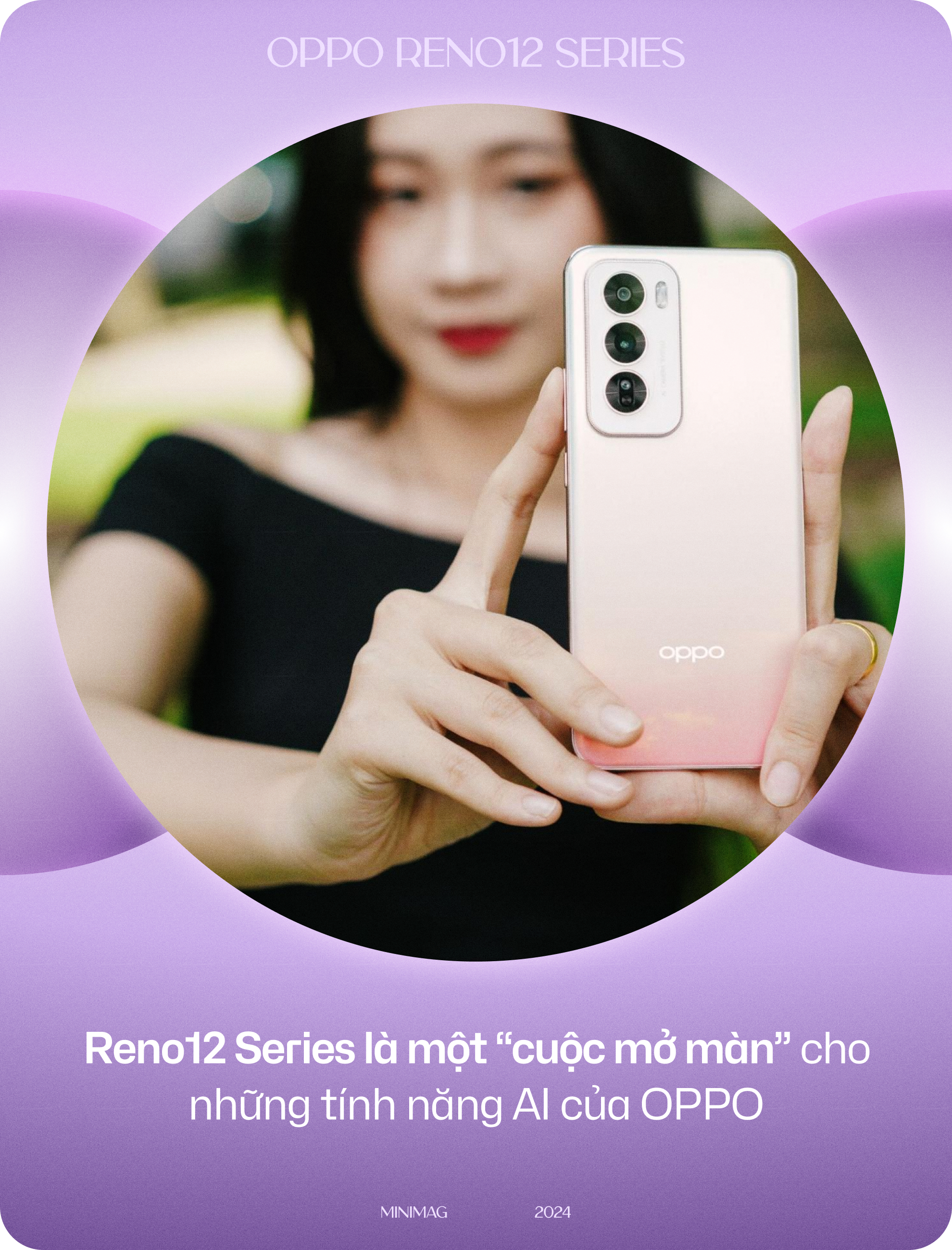 Đánh giá Reno12 Series: AI sẽ là thứ giúp bạn gắn bó với 