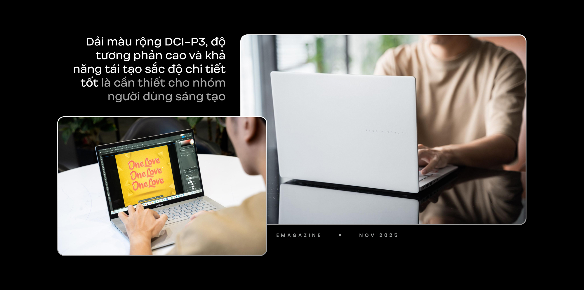 Đầu tư cho tầm nhìn: Vì sao laptop ASUS OLED là lựa chọn thông minh hàng đầu - Ảnh 13. Đầu tư cho tầm nhìn: Vì sao laptop ASUS OLED là lựa chọn thông minh hàng đầu - Ảnh 13.