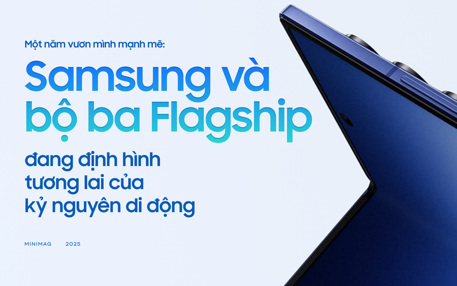 Một năm vươn m&igrave;nh mạnh mẽ: Samsung v&agrave; bộ ba flagship đang định h&igrave;nh tương lai của kỷ nguy&ecirc;n di động - Ảnh 1.