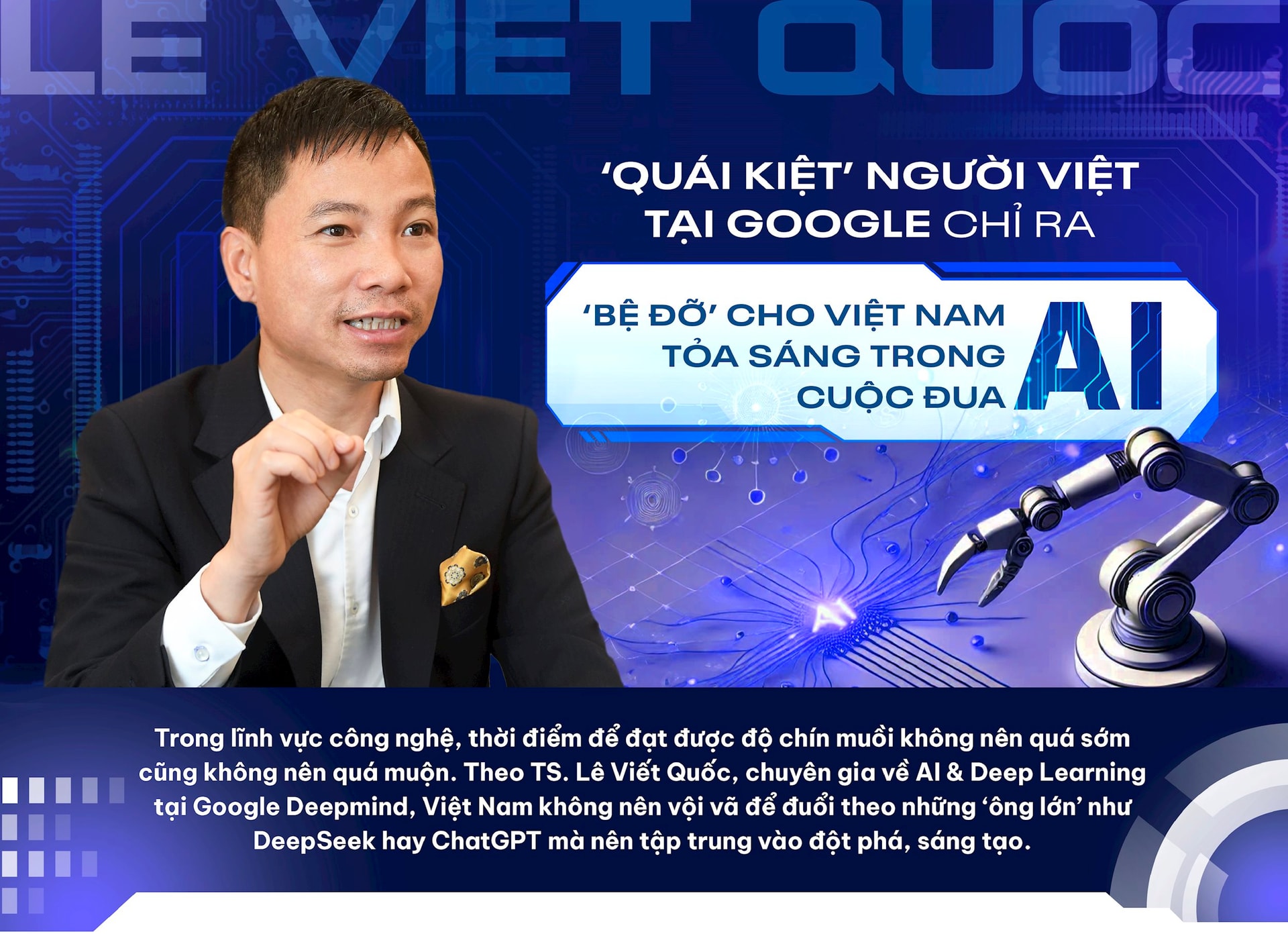 ‘Quái kiệt’ người Việt tại Google chỉ ra lý do ChatGPT của Mỹ và DeepSeek của Trung Quốc có thể là ‘bệ đỡ’ cho Việt Nam tỏa sáng trong cuộc đua AI- Ảnh 1.