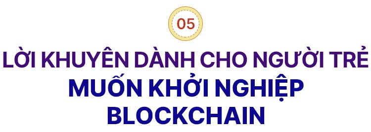 CEO Ninety Eight Nguyễn Thế Vinh kể chuyện 2 lần ‘phá sản’ và khởi nghiệp lần 3 tạo sản phẩm blockchain Top 5 thế giới- Ảnh 17.