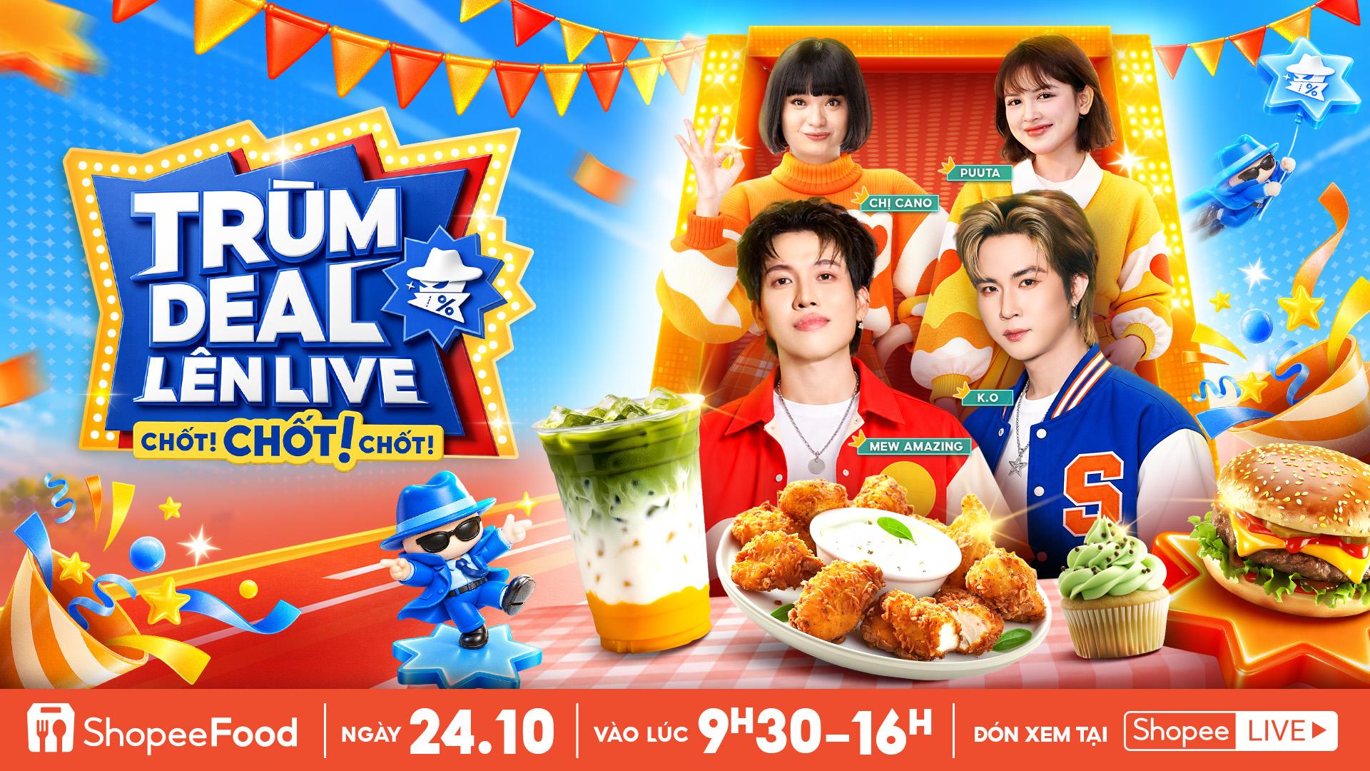 Đ&oacute;n m&ugrave;a lễ hội c&ugrave;ng ShopeeFood với loạt deal hời giảm đến 50% tr&ecirc;n Tr&ugrave;m Deal L&ecirc;n Live 24.10 - Ảnh 3.