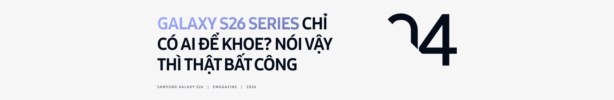 Với Galaxy S26 series, Samsung đang đi 1 mình trên đường đua AI phone - Ảnh 10.