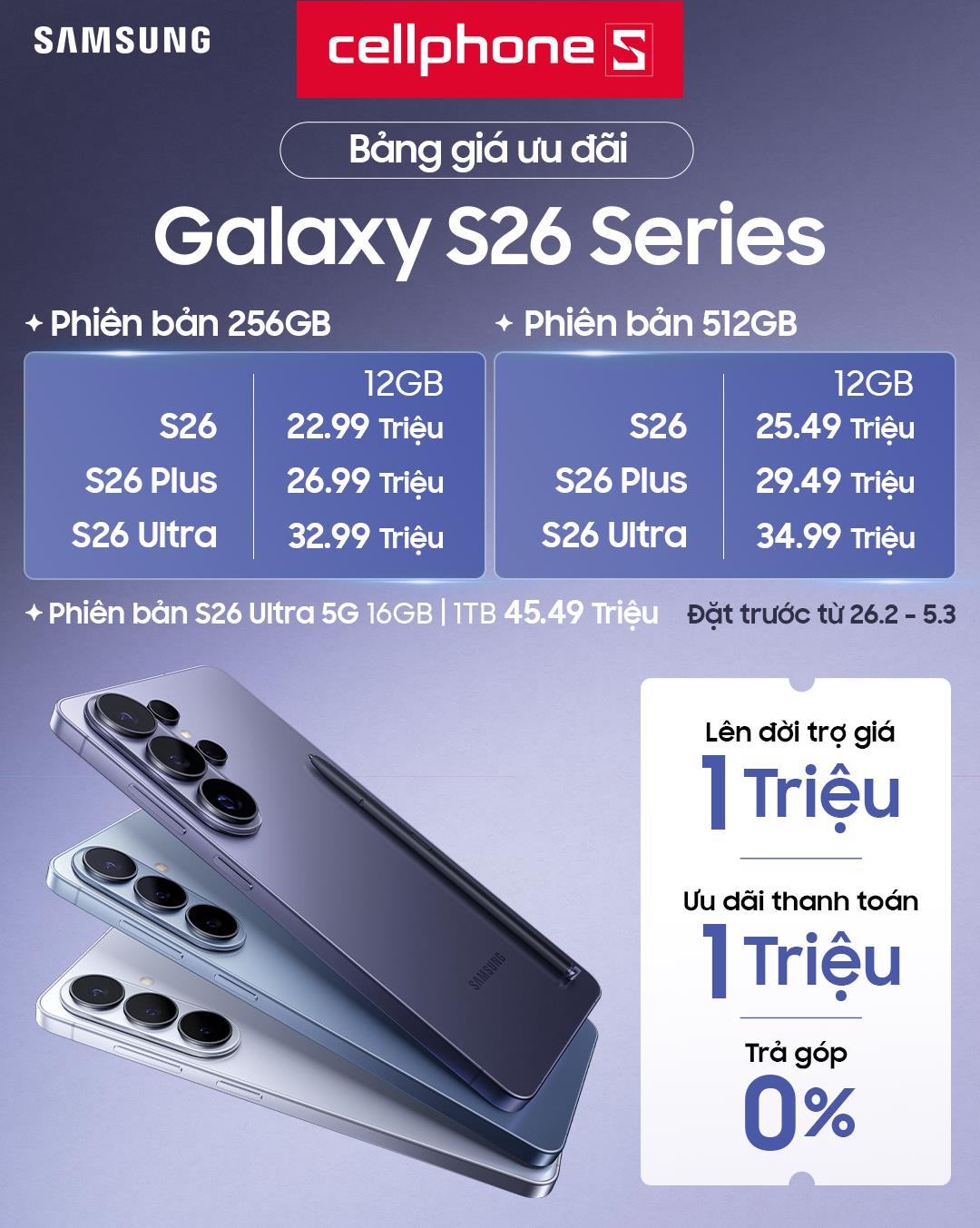 Galaxy S26 series ra mắt, ưu đãi lên đến 8 triệu khi thu cũ lên đời tại CellphoneS - Ảnh 1. Galaxy S26 series ra mắt, ưu đãi lên đến 8 triệu khi thu cũ lên đời tại CellphoneS - Ảnh 1.