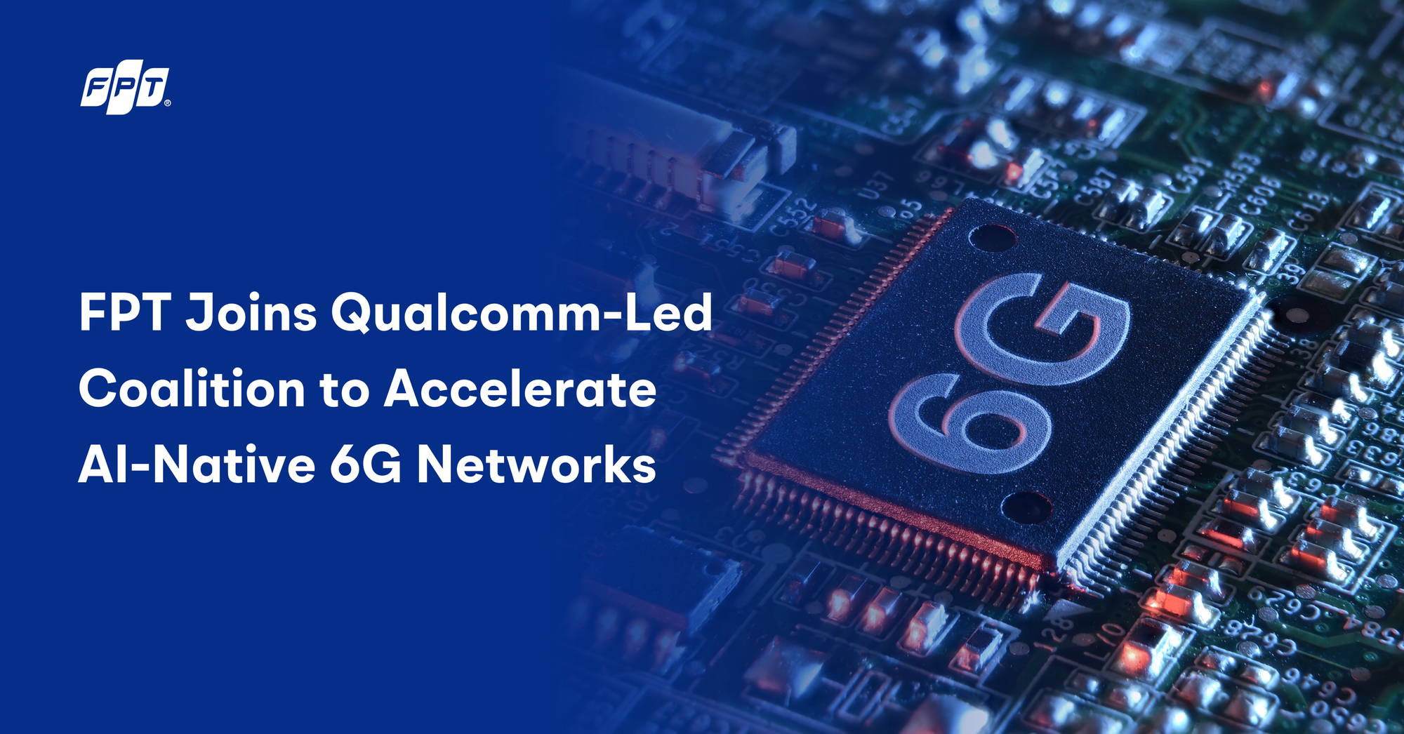 FPT gia nhập Li&ecirc;n minh 6G to&agrave;n cầu do Qualcomm khởi xướng, hướng tới thương mại h&oacute;a 6G từ năm 2029 - Ảnh 1.