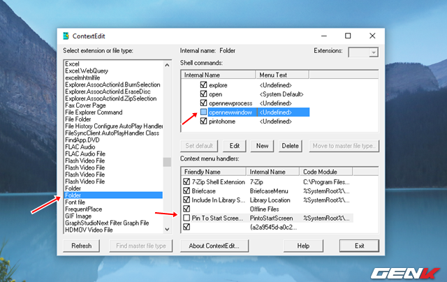  Nếu bạn muốn làm mất đi 2 tùy chọn này, hãy di chuyển sang giao diện của ContextEdit. Tìm đến tùy chọn “Folder” trong mục “Select extension or file type”. Sau đó lần lượt bỏ đánh dấu vào 2 tùy chọn “opennewwindow” và “Pin to Start Screen.” 