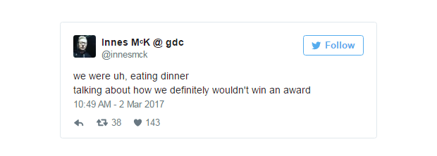 
Một thành viên Hello Games cho biết trong bữa ăn tối, họ còn đang nói về việc game của mình chắc chắn sẽ không nhận được danh hiệu gì.

