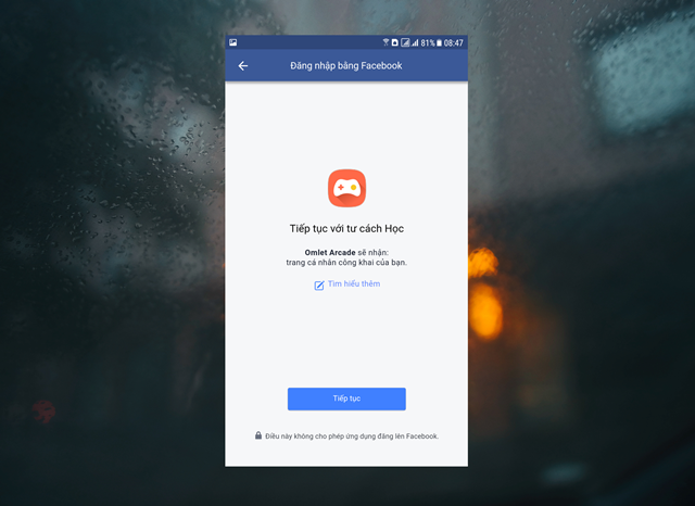 
Ứng dụng Facebook sẽ mở ra và yêu cầu bạn cho phép Omlet Aracde được kết nối với tài khoản Facebook của bạn. Hãy nhấp “Tiếp theo” -> “OK” để xác nhận cho phép.
