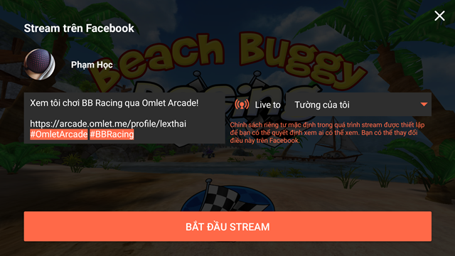 
Tiếp theo, Omlet Aracde sẽ hiển thị thông tin bài đăng về việc Live Stream tựa game bạn đang chơi lên Facebook. Hãy điều chỉnh lại sao cho vừa ý và nhấn “Bắt đầu Stream” để đăng bài và “lên sóng” nào!
