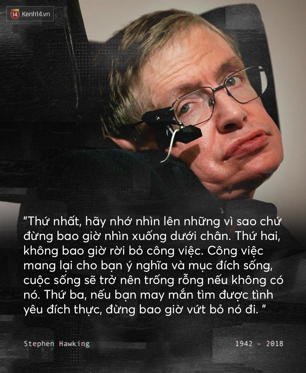 Những Câu Nói Để Đời Của Stephen Hawking: Từ Suy Nghĩ Giản Đơn Về Cuộc Đời  Cho Tới Triết Lý Mang Tầm Vũ Trụ