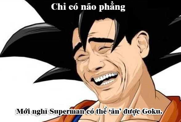 Giải trí với loạt meme vui về cuộc chiến không cân sức giữa Goku và Superman - Ảnh 1.