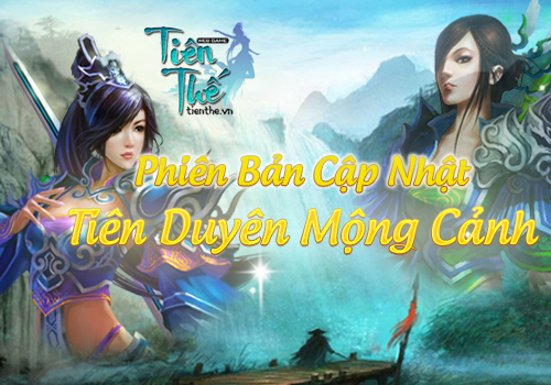 Tiên Thế Open Beta với phiên bản Tiên Duyên Mộng Cảnh 1