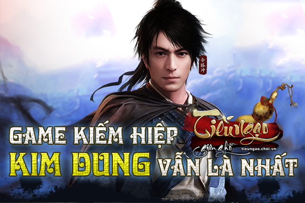 Tiếu Ngạo Giang Hồ 3D chứng minh “game kiếm hiệp Kim Dung vẫn là nhất” 1