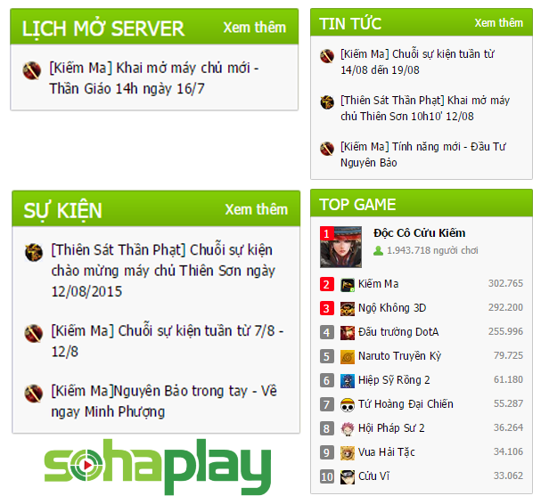
Những thông tin quan trọng như lịch mở server game, tin tức, sự kiện đều được cổng SohaPlay.vn cập nhật kịp thời tới cộng đồng game thủ
