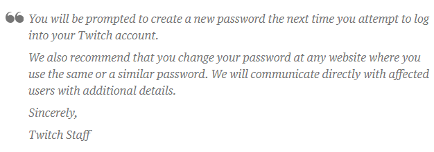 Một đoạn thông báo của Twitch khuyên người chơi lập tài khoản mới, thay đổi mật khẩu ở các website khác nếu trùng với tk bị hack.
