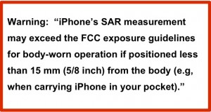  Tạm dịch: Nếu để điện thoại ở khoảng cách dưới 15mm như đút vào túi quần, các tiêu chuẩn tiếp xúc điện tử FCC có thể bị vi phạm 