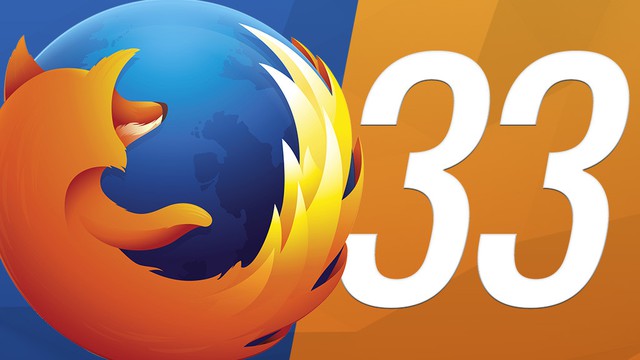 Firefox 33 vừa ra mắt trên PC và Android có gì hấp dẫn?