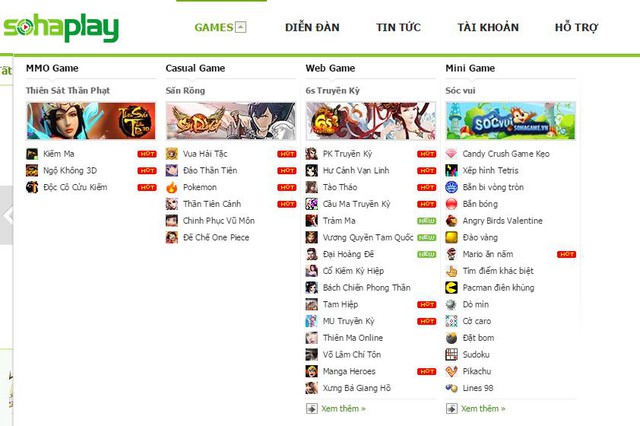 
Mục Games sẽ liệt kê tất cả những sản phẩm đang chạy trên SohaPlay
