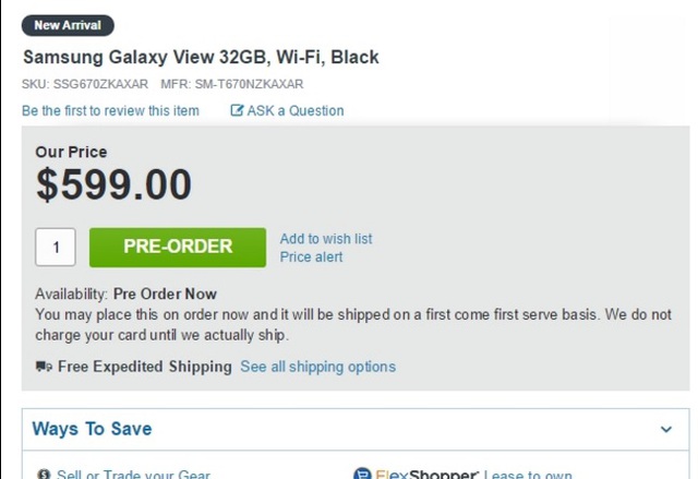  Phiên bản Galaxy View 32GB Wifi (không LTE) có mức giá là 599 USD (hơn 13 triệu đồng). 