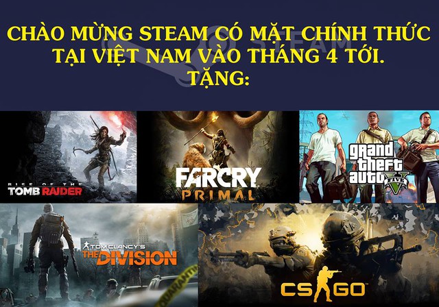 
Hoàn toàn không có chuyện Steam Steam có mặt chính thức tại Việt Nam vào tháng 4 tới

