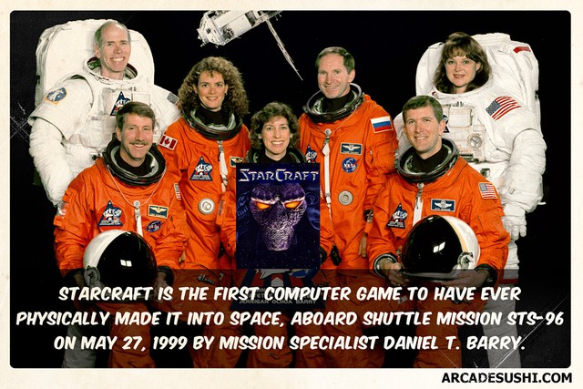 
StarCraft là tựa game đầu tiên được đưa lên vũ trụ vào ngày 27/5/1999, trong nhiệm vụ số hiệu STS-96 với phi hành gia Daniel T. Barry.
