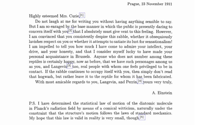  Nội dung lá thư Einstein gửi cho Curie tháng 11 năm 1911 được tiết lộ bởi nhà sinh vật học David Grinspoon, người thu thập hàng ngàn tài liệu về Einstein trong nhiều năm qua. Bản gốc bức thư hiện đang lưu giữ tại trường Đại học Princeton. 