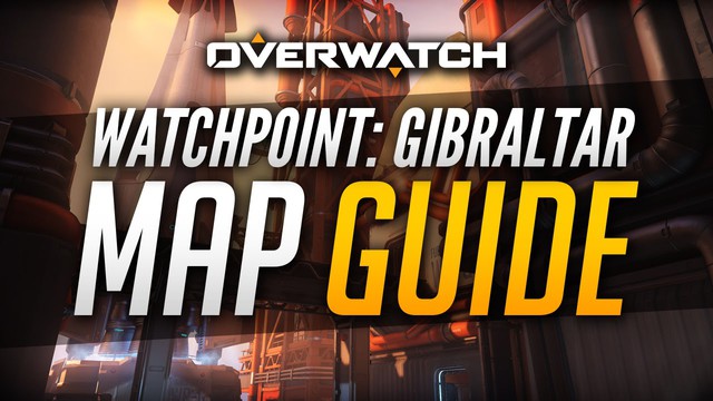 Overwatch: Mẹo thực chiến bản đồ Watchpoint Gibraltar