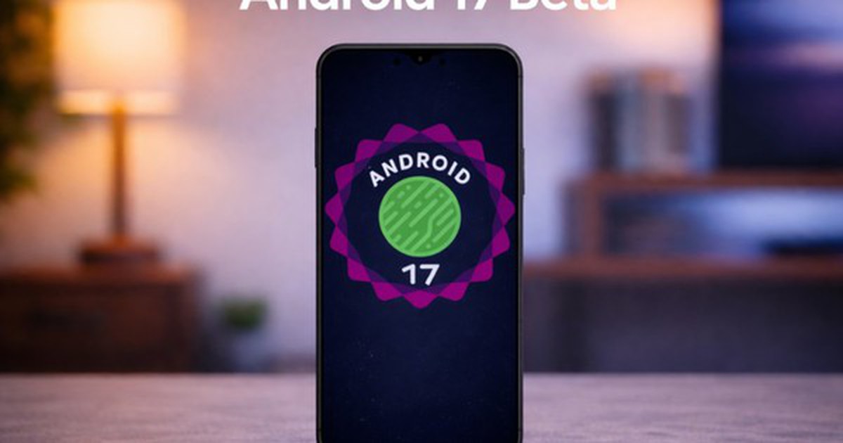 Danh sách điện thoại đầu tiên nhận Android 17 beta: Google Pixel, Motorola, OnePlus và nhiều hãng khác