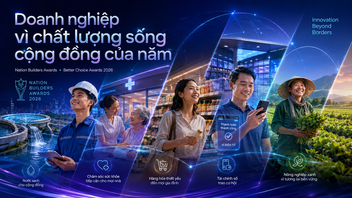 Khi chất lượng sống trở thành thước đo đổi mới: Better Choice Awards 2026 tìm kiếm những doanh nghiệp đang thay đổi đời sống người Việt
