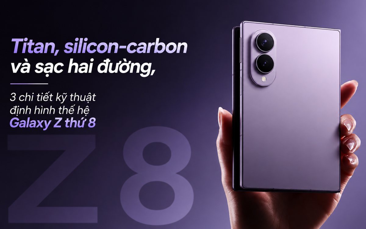Titan, silicon-carbon và sạc hai đường, 3 chi tiết kỹ thuật định hình thế hệ Galaxy Z thứ 8