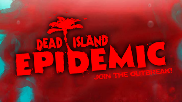 MOBA Dead Island Epidemic chuẩn bị thử nghiệm 1