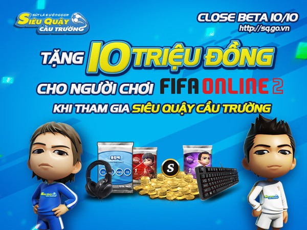 Siêu Quậy Cầu Trường tặng quà khủng đón gamer FiFa Online 2 2