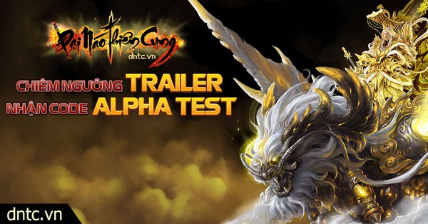 Chiêm ngưỡng Trailer nhận code Alpha Test Đại Náo Thiên Cung 2