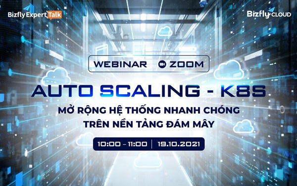 [Webinar] Auto Scaling – Kubernetes: Scaling the system quickly in the cloud