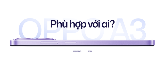 Đánh giá OPPO A3 - smartphone siêu bền, giá siêu hời nhưng vẫn có sạc nhanh 45W, thiết kế đẹp- Ảnh 29.