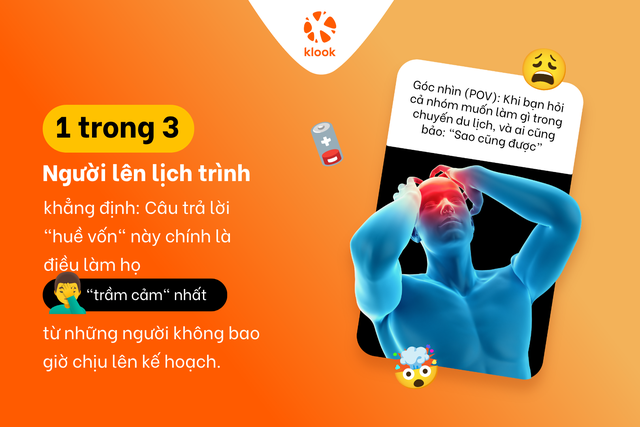 Sống chung với "thảm họa" mang tên "Sao cũng được": Khi người lên kế hoạch du lịch biến thành... nhân viên tổng đài bất đắc dĩ - Ảnh 2.