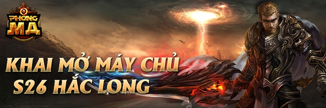 Game hành động Phong Ma ra mắt máy chủ Hắc Long, tặng Giftcode