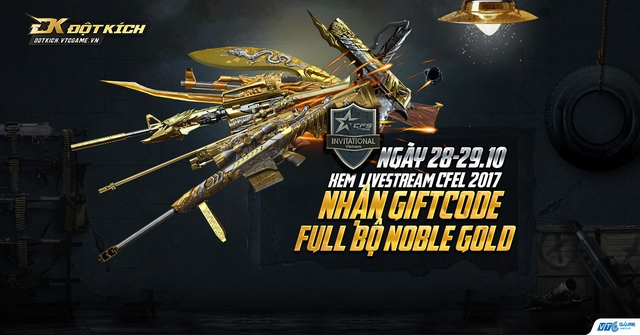 
Nhận trọn bộ vũ khí Noble Gold khi theo dõi livestream và hàng nghìn giftcode hấp dẫn
