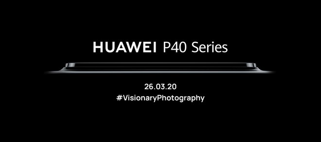 Huawei xác nhận sự kiện ra mắt P40 và P40 Pro sẽ được tổ chức online, vào ngày 26 tháng 3 - Ảnh 1.