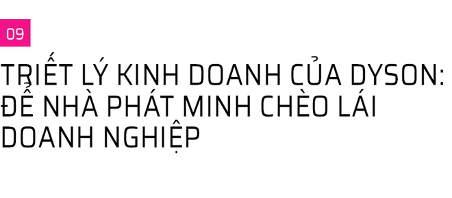 Những sự thật thú vị về Ngài James Dyson - vị kỹ sư, nhà thiết kế, nhà phát minh thiên tài sáng lập ra hãng điện máy Dyson vừa đặt chân tới Việt Nam - Ảnh 27. Những sự thật thú vị về Ngài James Dyson - vị kỹ sư, nhà thiết kế, nhà phát minh thiên tài sáng lập ra hãng điện máy Dyson vừa đặt chân tới Việt Nam - Ảnh 27.