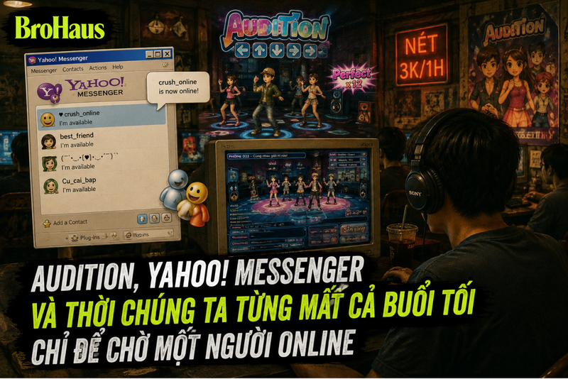 Audition, Yahoo! Messenger và thời các game thủ từng mất cả buổi tối chỉ để chờ một người online