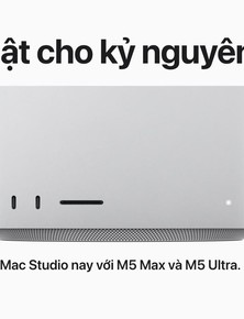 Mac Studio mới ra mắt với M5 Max và M5 Ultra: “Quái vật hiệu năng” với chip mạnh nhất Apple từng tạo ra, có thể ghép bốn máy thành cụm AI, giá từ 69,9 và 159,9 triệu
