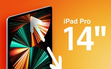 iPad Pro 14 inch mới: Màn hình Mini-LED, chip M2, ra mắt trong năm 2023