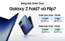 Đây là giá bán chính hãng Galaxy Z Fold7, Flip7 và Flip7 FE tại Việt Nam: Chỉ từ 22,99 triệu, dự đoán sẽ cháy hàng!