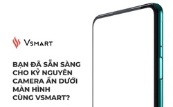 Vsmart hé lộ smartphone với camera ẩn dưới màn hình